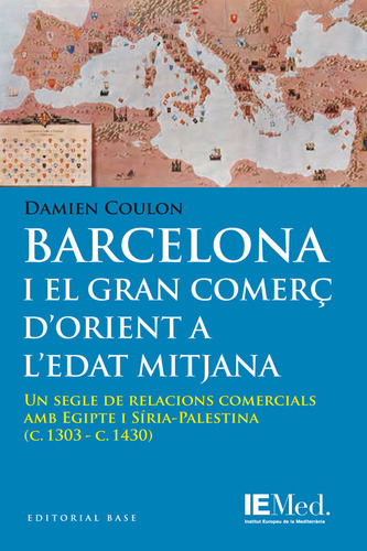 Barcelona I El Gran Comerç D'orient A L'edat Mitjana