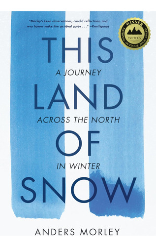 Libro: This Land Of Snow: A Journey Across The North In