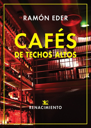 CafÃÂ©s de techos altos, de Eder, Ramón. Editorial Renacimiento, tapa blanda en español