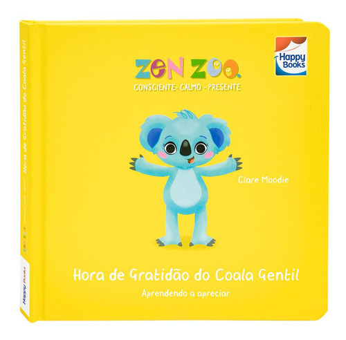Zen Zoo - Resiliência: Hora Da Gratidão Do Coala Gentil, De Lake Press. Editora Happy Books, Capa Dura Em Português