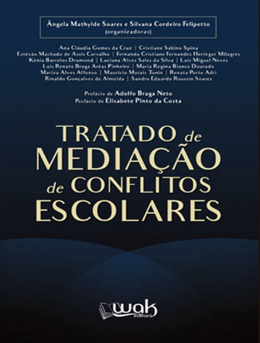 Tratodo De Mediacao Dos Conflitos Escolares, De Soares, Angela Mathylde. Editorial Wak Editora, Tapa Mole, Edición 1 En Português, 2021