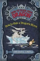 Comprar How To Train Your Dragon: How To Ride A Dragon's Storm, De Cressida Cowell. Editorial Little, Brown Books For Young Readers, Tapa Dura En Inglés