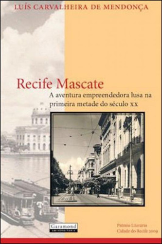 Recife Mascate, De Mendonça, Luis Carvalheira De. Editora Garamond, Capa Mole, Edição 1ª Edição - 2011 Em Português