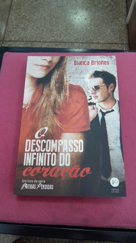 Livro Descompasso Infinito Do Coracao - Bianca Briones [2015]