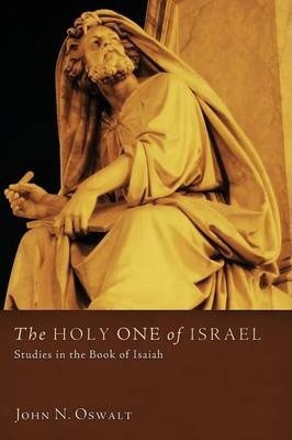 Libro The Holy One Of Israel - Dr John N Oswalt