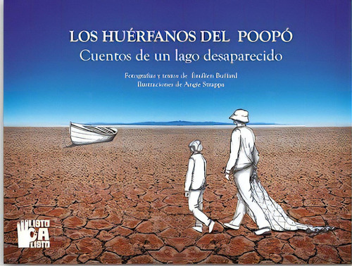 Huerfanos Del Poopo, Los Cuentos De Un Lago Desaparecido, De Emilien Buffard. Editorial Listo Calisto, Edición 1 En Español