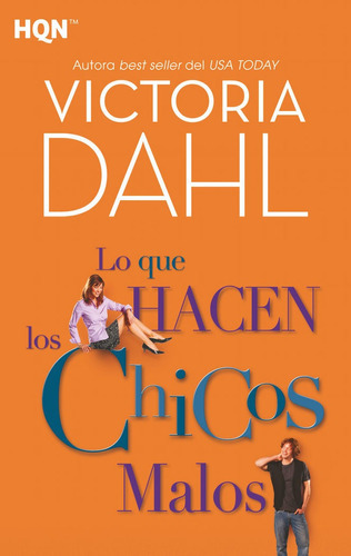Lo Que Hacen Los Chicos Malos, De Dahl, Victoria. Editorial Harlequin Ibérica, S.a., Tapa Blanda En Español