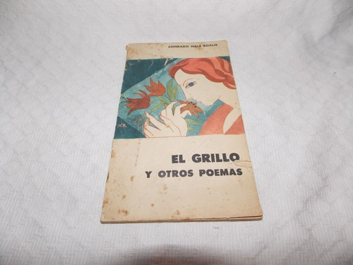 El Grillo Y Otros Poemas - Conrado Nalé Roxlo - Eudeba