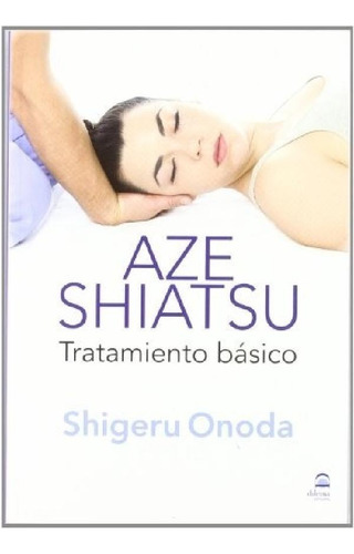 Libro - Aze Shiatsu - Shigeru Onoda