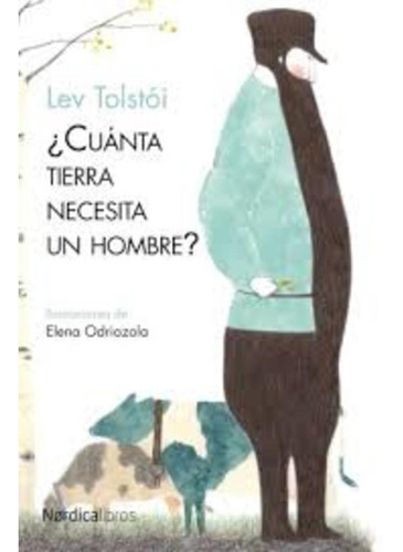 ¿cuanta Tierra Necesita Un Hombre? - Tolstói, Lev N