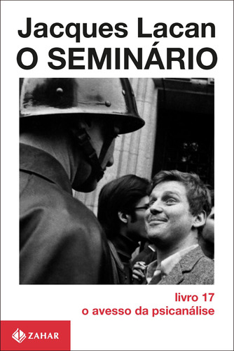 O Seminário, livro 17: O avesso da psicanálise, de Lacan, Jacques. Editora Schwarcz SA, capa mole em português, 1992