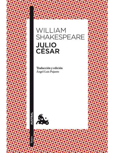 Júlio César, De William Shakespeare. Editorial Austral En Español