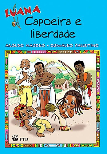 Libro Luana Capoeira E Liberdade De Antonio Macedo/oswaldo F