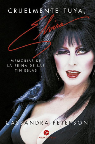 Libro - Cruelmente Tuya, Elvira. Memorias De La Reina De La