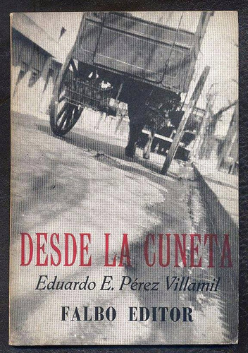 Pérez Villamil Eduardo - Desde La Cuneta - Buenos Aires 1966