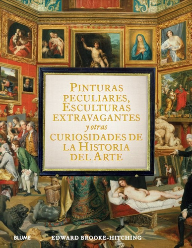 Pinturas Peculiares, Esculturas Extravagantes - Ha Del Arte