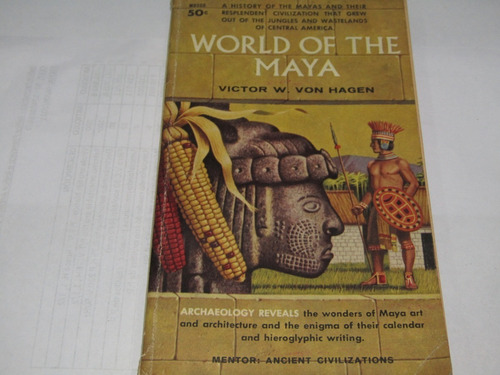 World Of The Maya. Victor W. Von Hagen - 2451