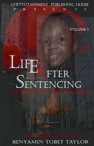 Life After Sentencing: The Chronicles Of West 23rd Street, De Taylor, Benyamin Tobet. Editorial Lightning Source Inc, Tapa Blanda En Inglés