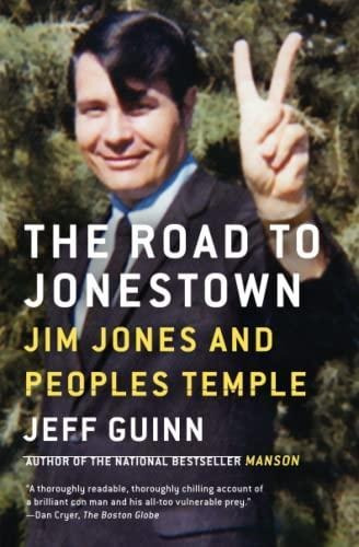 The Road To Jonestown: Jim Jones And Peoples Temple - (libro