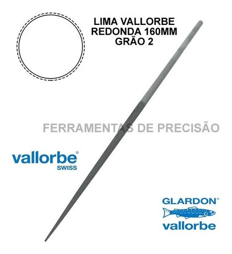 Lima Redonda Vallorbe Classic 160mm Grao2 Ourives Acabamento