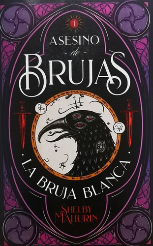 Asesino De Brujas. La Bruja Blanca - Mahurin Shelby