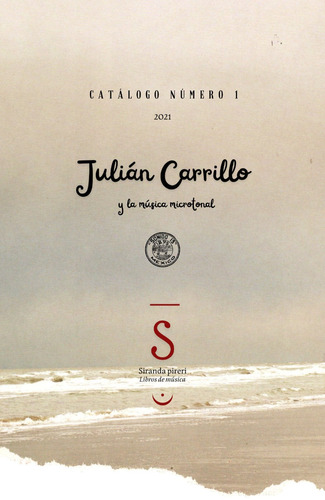 Julián Carrillo Y La Música Microtonal, Catálogo