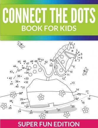 Connect The Dots Book For Kids - Speedy Publishing Llc (p...