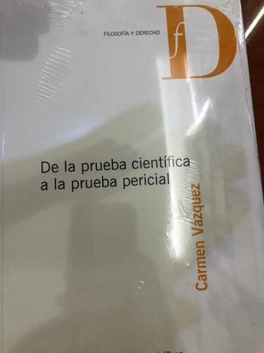 De La Prueba Científica A La Buena Pericial