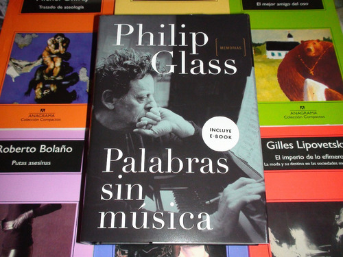 Palabras Sin Musica - Philip Glass - Memorias - Malpaso