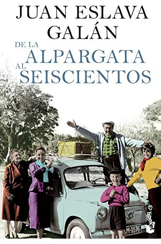 De La Alpargata Al Seiscientos -divulgacion-