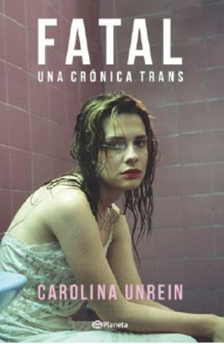 Fatal - Una Cronica Trans