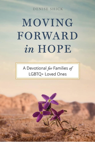Libro: Moving Forward In Hope: A Devotional For Families Of
