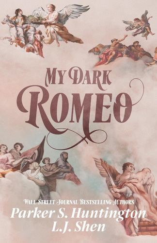 My Dark Romeo: Un Romance De Enemigos A Amantes (dark Prince