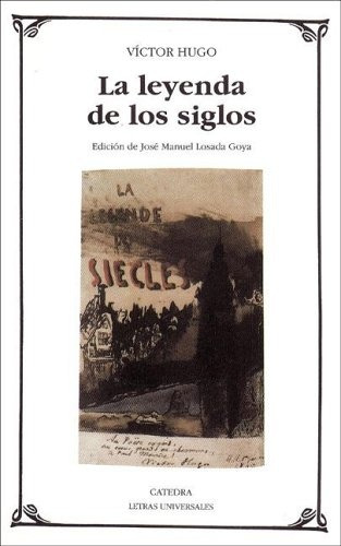  La Leyenda De Los Siglos  - Victor Hugo