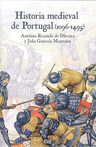 Historia Medieval De Portugal 1096-1495  Antonio Resende 