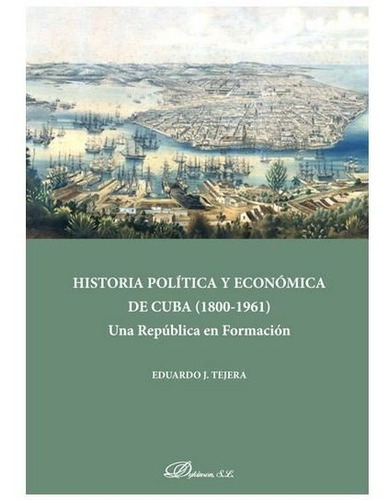 Libro Historia Polã­tica Y Econã³mica De Cuba (1808-1961)