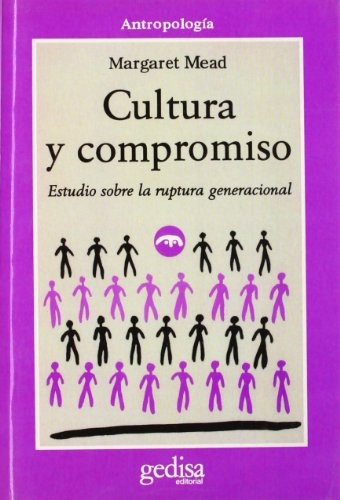 Cultura Y Compromiso, de Margaret Mead. Editorial Gedisa, tapa blanda, edición 1 en español