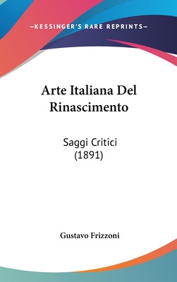 Libro Arte Italiana Del Rinascimento: Saggi Critici (1891...