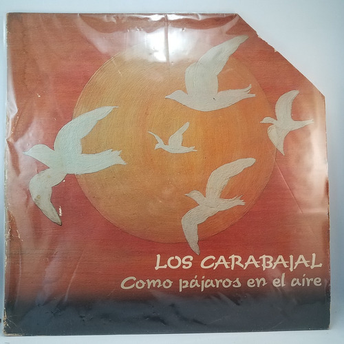 Los Carabajal - Como Pajaros En El Aire - Folklore Vinilo Lp