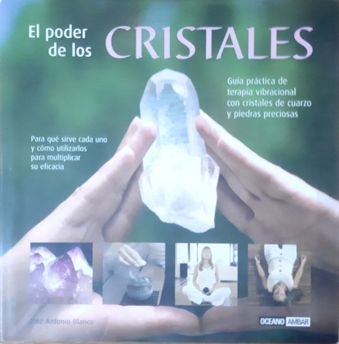 El Poder De Los Cristales José Antonio Blanco Océano Usa 
