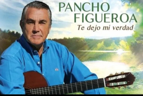 Pancho Figueroa Cd Nuevo Ex Integrante Los Chalchaleros  