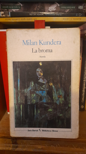 La Broma, Milan Kundera