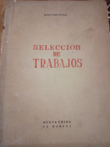 Selecciones De Trabajos                         Mao Tse Tung