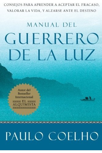 Libro : Manual Del Guerrero De La Luz  - Paulo Coelho 