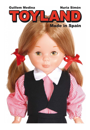 Libro Toyland Made In Spain - Medina, Guillem