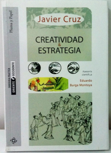 Creatividad Y Estrategia - Javier Cruz