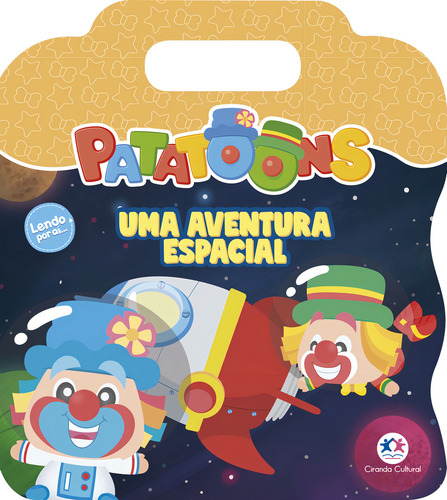 Patati Patatá - Uma aventura espacial, de Blanca Alves Barbieri, Paloma. Lendo por aí Editorial Ciranda Cultural Editora E Distribuidora Ltda., capa mole em português, 2021