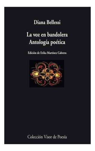La Voz En Bandolera . Antología Poética