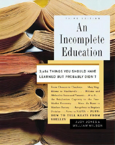 An Iplete Education : 3,684 Things You Should Have Lear, De Judy Jones. Editorial Random House Usa Inc En Inglés