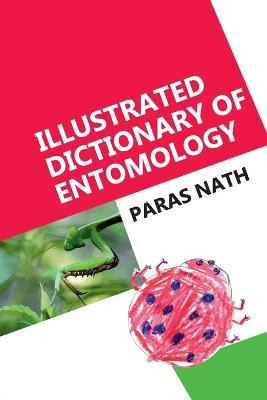 Libro Illustrated Dictionary Of Entomology - Paras Nath